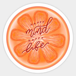 Happy mind, happy life-grapefruit-motivational quote Sticker